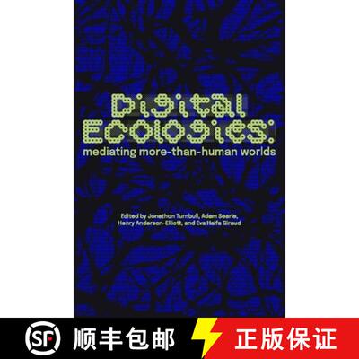 【3-4周达】Digital Ecologies: Mediated Encounters, Governance, and Assemblages in More-Than-Human Worlds [9781526170347]