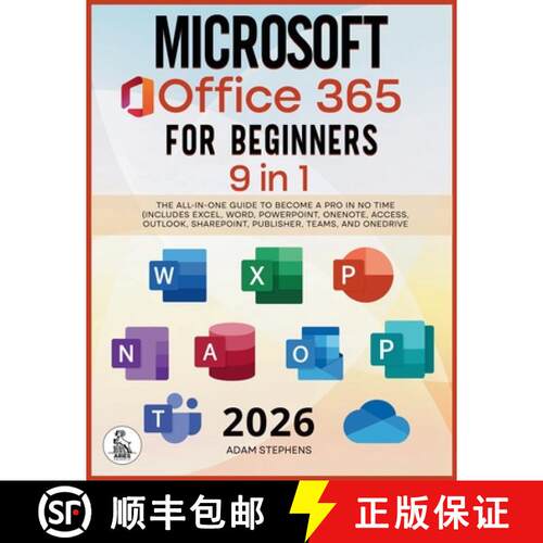 【3-4周达】Microsoft Office 365 For Beginners: [9 in 1] The All-in-One Guide to Become a Pro in No Ti... [9798898432270]