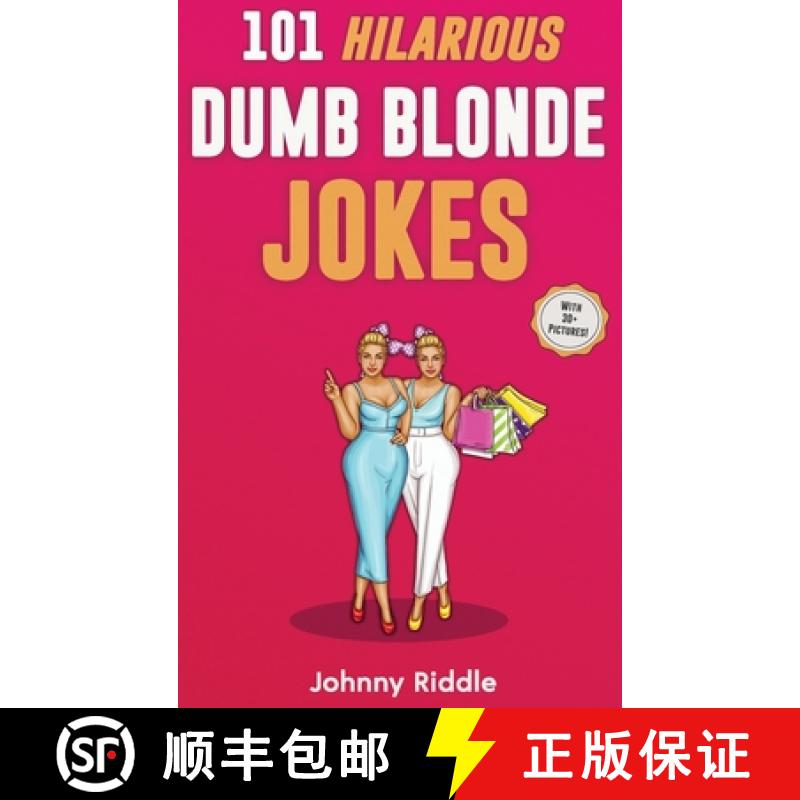 【3-4周达】101 Hilarious Dumb Blonde Jokes: Laugh Out Loud With These Funny Blondes Jokes: Even Your ... [9781970177145]