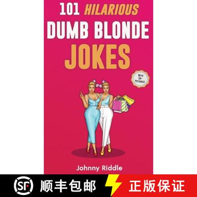 预订 101 Hilarious Dumb Blonde Jokes: Laugh Out Loud With These Funny Blondes Jokes: Even Your Blonde... [9781970177145]