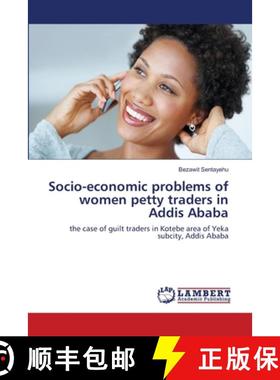 预订 Socio-economic problems of women petty traders in Addis Ababa [9783659517723]