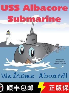 【3-4周达】USS Albacore Submarine: Welcome Aboard [9780985263980]