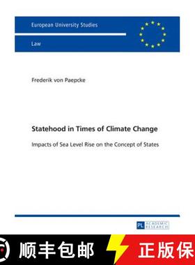 预订 Statehood in Times of Climate Change: Impacts of Sea Level Rise on the Concept of States [9783631659007]