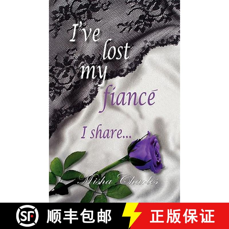 【3-4周达】I've Lost My Fiance' I Share... [9781936051472]