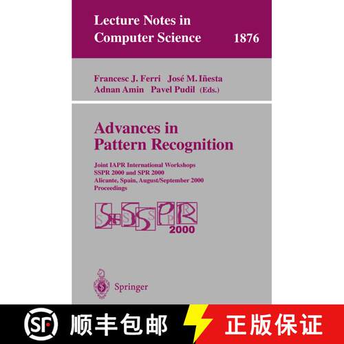 【3-4周达】Advances in Pattern Recognition : Joint IAPR International Workshops SSPR 2000 and SPR 200... [9783540679462]