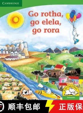 【3-4周达】Go rotha, go elela, go rora (Setswana): - Go rotha, go elela, go rora (Setswana) [9780521726573]