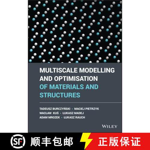 【3-4周达】精装 Multiscale Modelling And Optimization Of Materials And Structures [Wiley机械工程] [9781119975922]