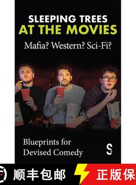 【3-4周达】Sleeping Trees at the Movies: Mafia? Western? Sci-Fi? : Blueprints for Devised Comedy [9781913630546]