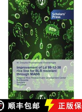 预订 Improvement of Ld 99-12-38 rice line for BLB resistant through MABB [9786202318204]