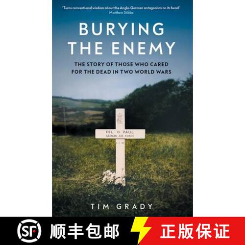 【3-4周达】精装 Burying the Enemy – The Story of Those who Cared for the Dead in Two World Wars [9780300273977]