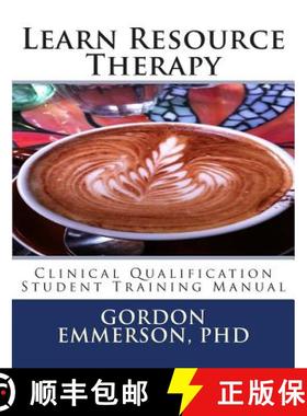 预订 Learn Resource Therapy: Clinical Qualification Student Training Manual [9780992499532]