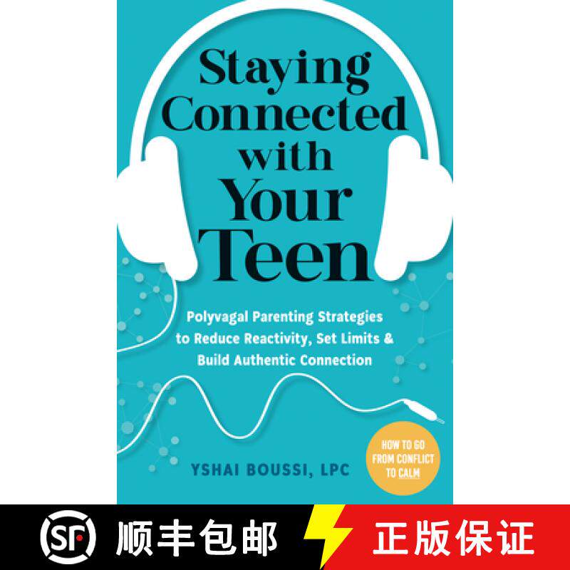 【3-4周达】Staying Connected with Your Teen: Polyvagal Parenting Strategies to Reduce Reactivity, Set... [9781648482229]