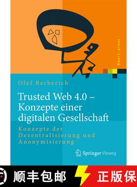 【3-4周达】Trusted Web 4.0 - Konzepte einer digitalen Gesellschaft: Konzepte der Dezentralisierung un... [9783662491898]