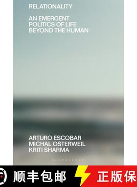 【3-4周达】Relationality: An Emergent Politics of Life Beyond the Human [9781350225978]