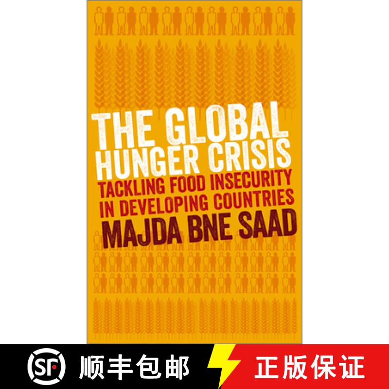 【2-3周达】The Global Hunger Crisis, The: Tackling Food Insecurity in Developing Countries [9780745330679]