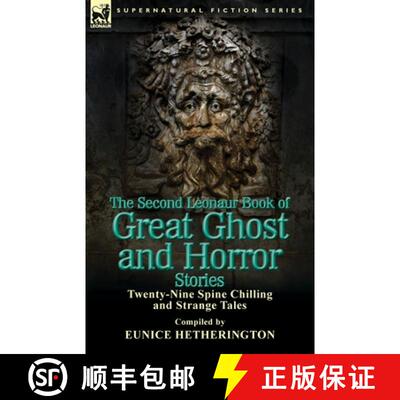 【3-4周达】The Second Leonaur Book of Great Ghost and Horror Stories: Twenty-Nine Spine Chilling and ... [9781782820499]