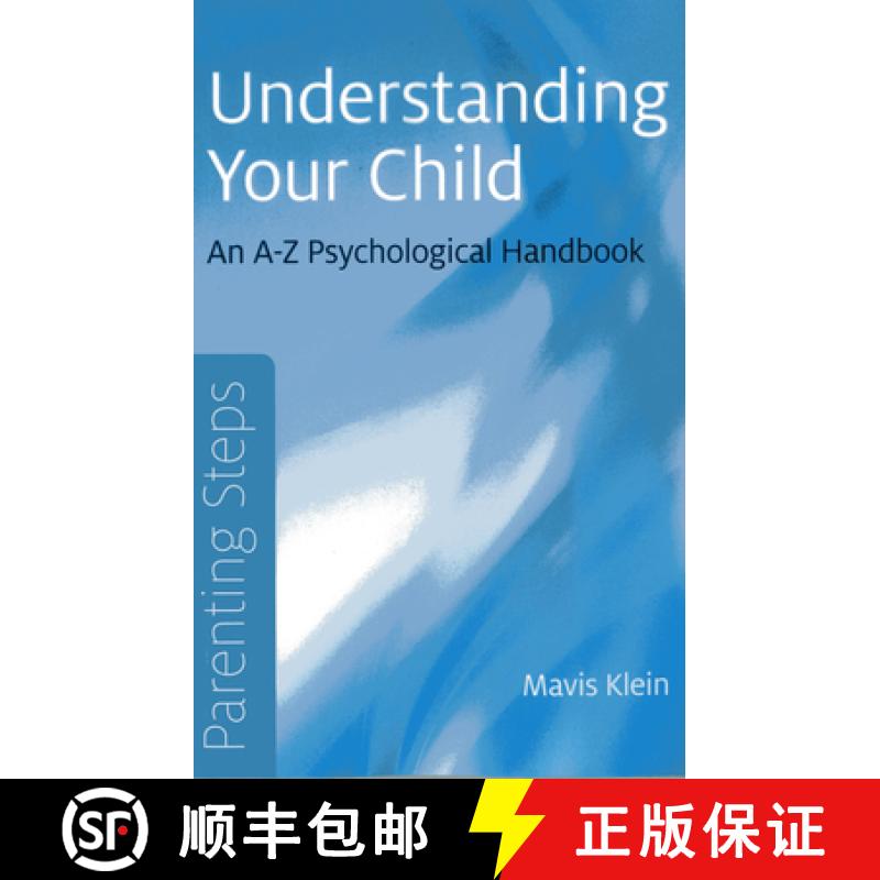 【3-4周达】Parenting Steps – Understanding Your Child – An A–Z Psychological Handbook: An A-Z Psyc... [9781780999227]