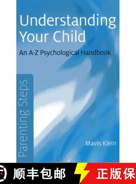 【3-4周达】Parenting Steps – Understanding Your Child – An A–Z Psychological Handbook: An A-Z Psyc... [9781780999227]