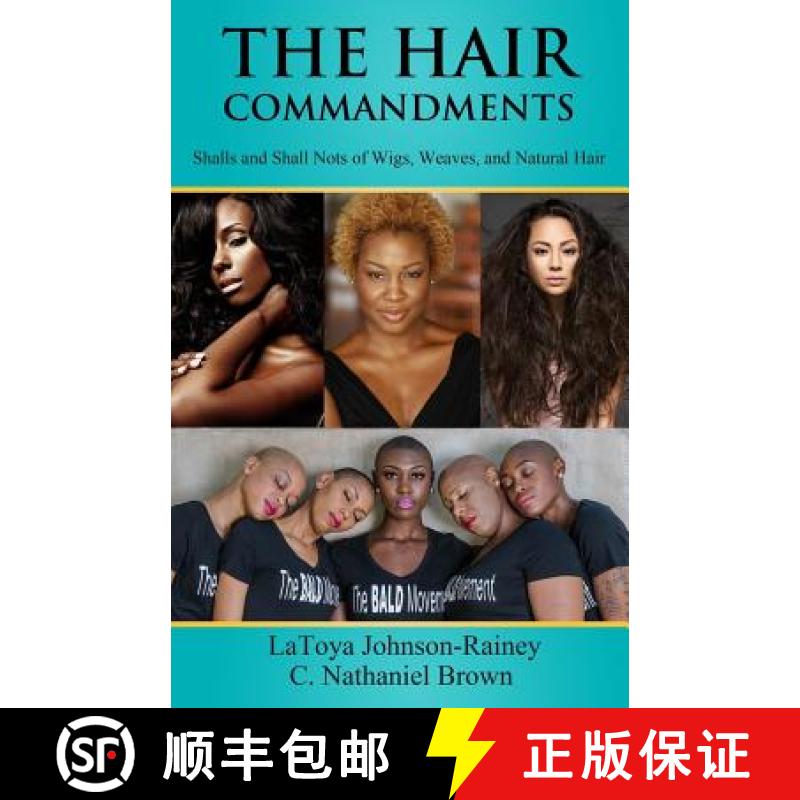 【4周达】The Hair Commandments: Shalls and Shall Nots of Wigs, Weaves, and Natural Hair [9780988554559]
