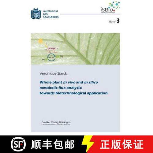 【3-4周达】Whole plant in vivo and in silico metabolic flux analysis: towards biotechnological applic... [9783736999480]