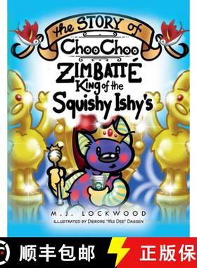 【3-4周达】The Story of Choo Choo Zimbatte King of Squishy Ishy's [9781638373865]