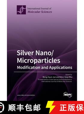 【3-4周达】Silver Nano/microparticles: Modification and Applications [9783039211777]