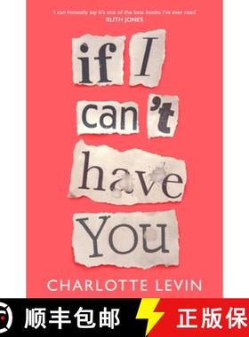 【3-4周达】If I Can't Have You : A Compulsive, Darkly Funny Story of Heartbreak and Obsession [9781529032420]