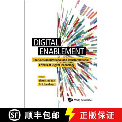 【3-4周达】Digital Enablement: The Consumerizational And Transformational Effects Of Digital Technology [9789813209121]