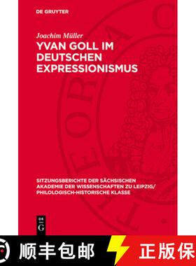 【3-4周达】Yvan Goll Im Deutschen Expressionismus [9783112700860]