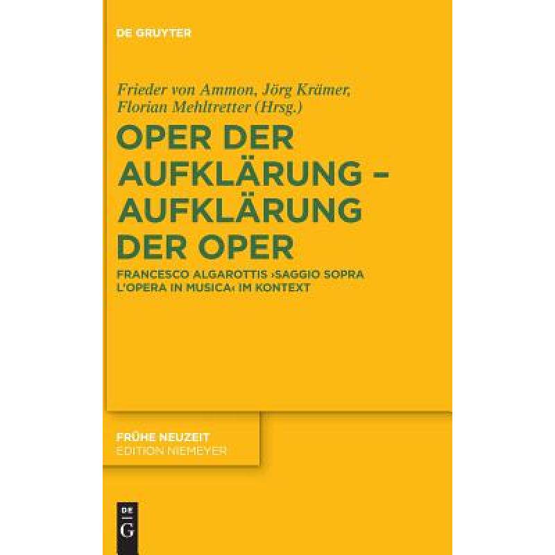 预订 Oper Der Aufklarung - Aufklarung Der Oper: Francesco Algarottis 'Saggio Sopra l'Opera in Musica'... [9783110542097]高性价比高么？