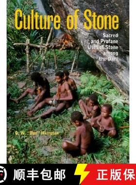 【3-4周达】Culture of Stone: Sacred and Profane Uses of Stone Among the Dani [9780890968703]