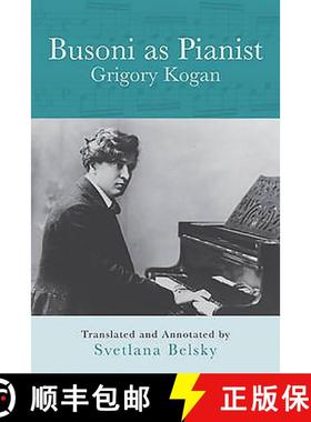 【3-4周达】Busoni as Pianist [9781580463355]
