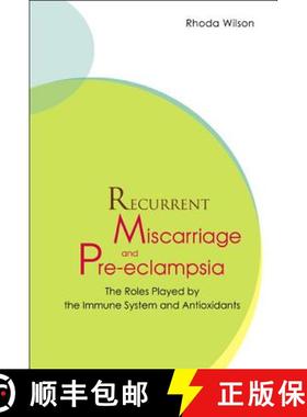 【3-4周达】Recurrent Miscarriage and Pre Eclampsia: The Roles Played by the Immune System and Antioxi... [9789812388506]
