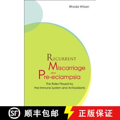 【3-4周达】Recurrent Miscarriage and Pre Eclampsia: The Roles Played by the Immune System and Antioxi... [9789812388506]
