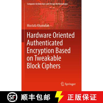 【3-4周达】Hardware Oriented Authenticated Encryption Based on Tweakable Block Ciphers [9789811663468]