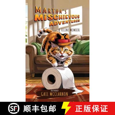 【3-4周达】精装 MARTHA'S MISCHIEVOUS ADVENTURES: A FELINE MEMOIR [9798868929830]
