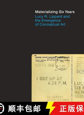 【3-4周达】Materializing Six Years: Lucy R. Lippard and the Emergence of Conceptual Art [9780262018166]