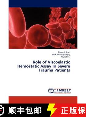 预订 Role of Viscoelastic Hemostatic Assay in Severe Trauma Patients [9783659283673]