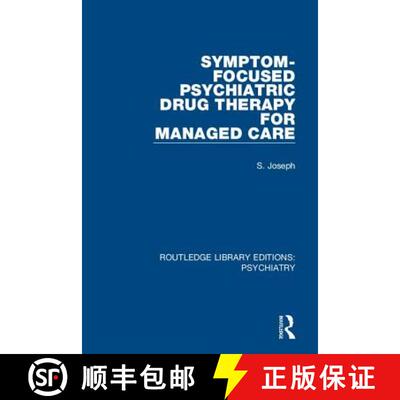 【3-4周达】精装 Symptom-Focused Psychiatric Drug Therapy for Managed Care [9781138324442]