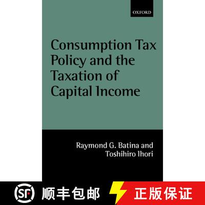 【3-4周达】精装 Consumption Tax Policy and the Taxation of Capital Income [9780198297901]