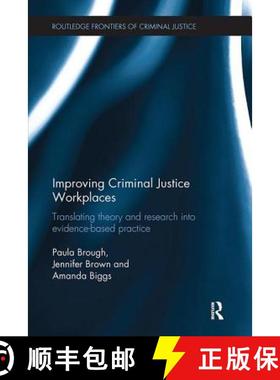 【3-4周达】Improving Criminal Justice Workplaces: Translating theory and research into evidence-based... [9781138304789]