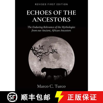 【3-4周达】Echoes of the Ancestors: The Enduring Relevance of the Mythologies from our Ancient, Afric... [9798823319805]