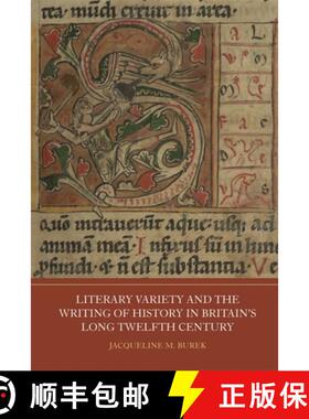 【3-4周达】Literary Variety and the Writing of History in Britain′s Long Twelfth Century [9781914049101]