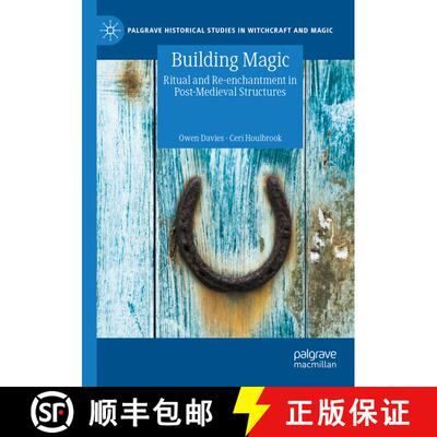 【3-4周达】Building Magic : Ritual and Re-enchantment in Post-Medieval Structures [9783030767679]