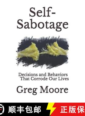 【3-4周达】Self-Sabotage: Decisions and Behaviors That Corrode Our Lives [9781734375121]