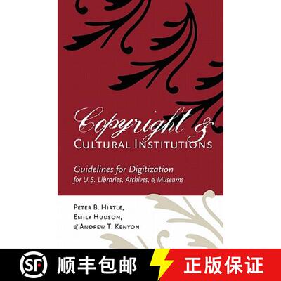 【3-4周达】Copyright and Cultural Institutions: Guidelines for Digitization for U.S. Libraries, Archi... [9780935995107]