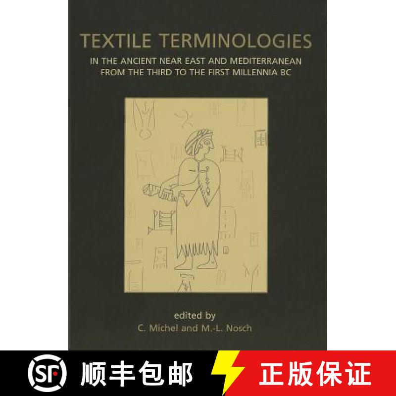 【3-4周达】Textile Terminologies in the Ancient Near East and Mediterranean from the Third to the Fir... [9781782973911]