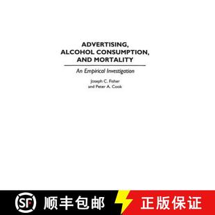 Empirical 9780313294570 Advertising and Mortality Consumption 4周达 Alcohol Investigation