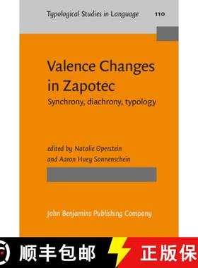 【3-4周达】Valence Changes in Zapotec: Synchrony, diachrony, typology [9789027206916]