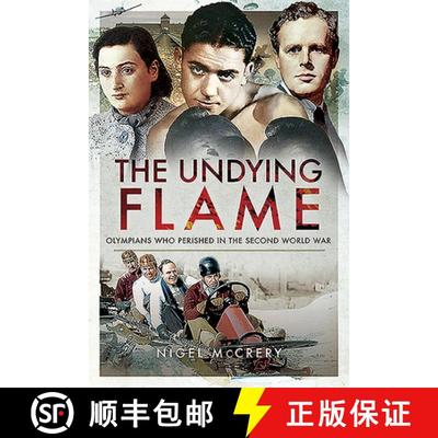 【3-4周达】The Undying Flame: Olympians Who Perished in the Second World War [9781526740625]